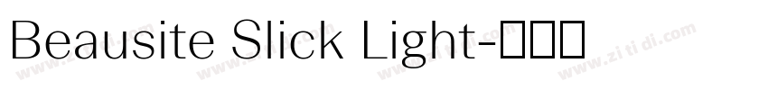 Beausite Slick Light字体转换 Beausite Slick Light字体转换